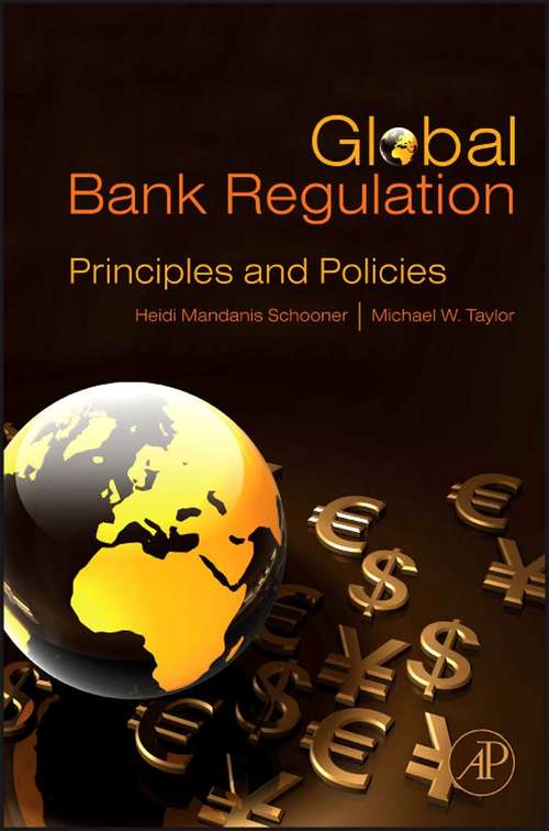 Book cover of Global Bank Regulation: Principles and Policies