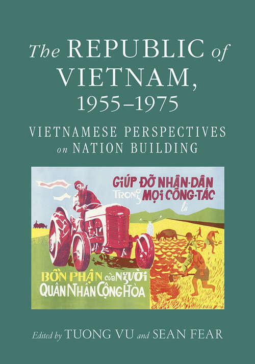 Book cover of The Republic of Vietnam, 1955–1975: Vietnamese Perspectives on Nation Building