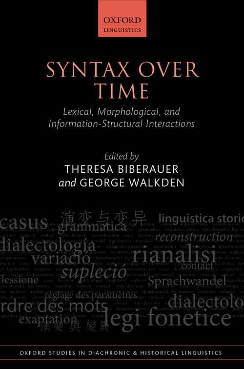 Book cover of Syntax over Time: Lexical, Morphological, and Information-Structural Interactions (Oxford Studies in Diachronic and Historical Linguistics #15)