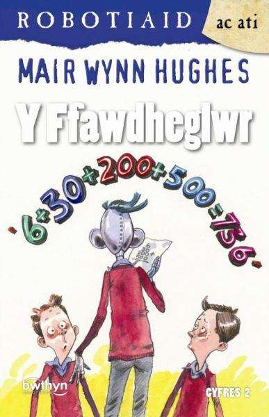 Book cover of Y Ffawdheglwr (Cyfres Robotiaid ac Ati)
