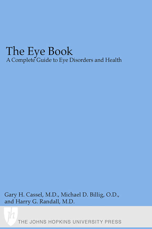 Book cover of The Eye Book: A Complete Guide to Eye Disorders and Health (large print edition) (A Johns Hopkins Press Health Book)