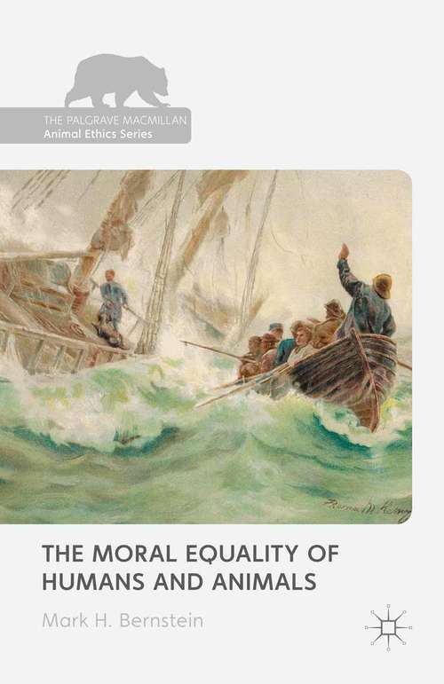 Book cover of The Moral Equality of Humans and Animals (1st ed. 2015) (The Palgrave Macmillan Animal Ethics Series)