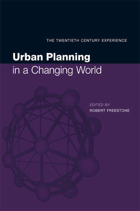 Book cover of Urban Planning in a Changing World: The Twentieth Century Experience (2) (Studies In History, Planning, And The Environment)