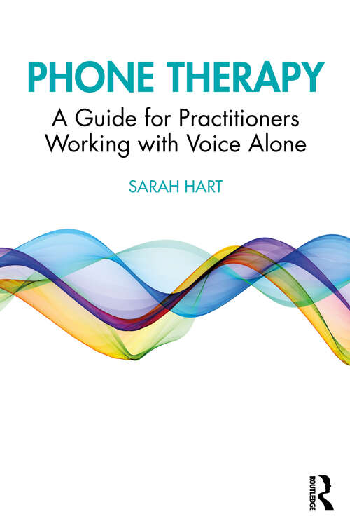 Book cover of Phone Therapy: A Guide for Practitioners Working with Voice Alone