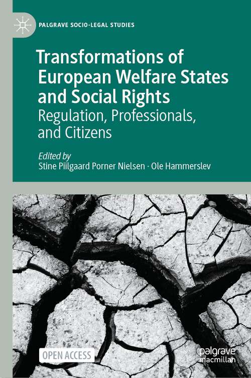Book cover of Transformations of European Welfare States and Social Rights: Regulation, Professionals, and Citizens (1st ed. 2024) (Palgrave Socio-Legal Studies)