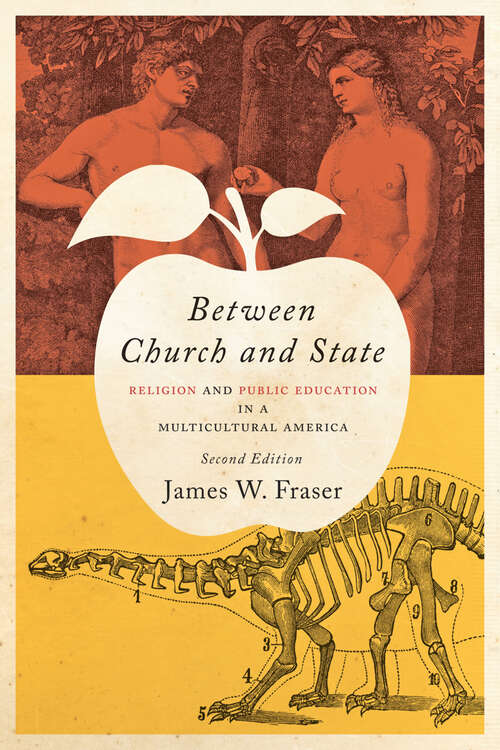 Book cover of Between Church and State: Religion and Public Education in a Multicultural America (second edition)