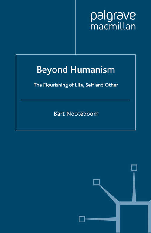 Book cover of Beyond Humanism: The Flourishing of Life, Self and Other (2012)