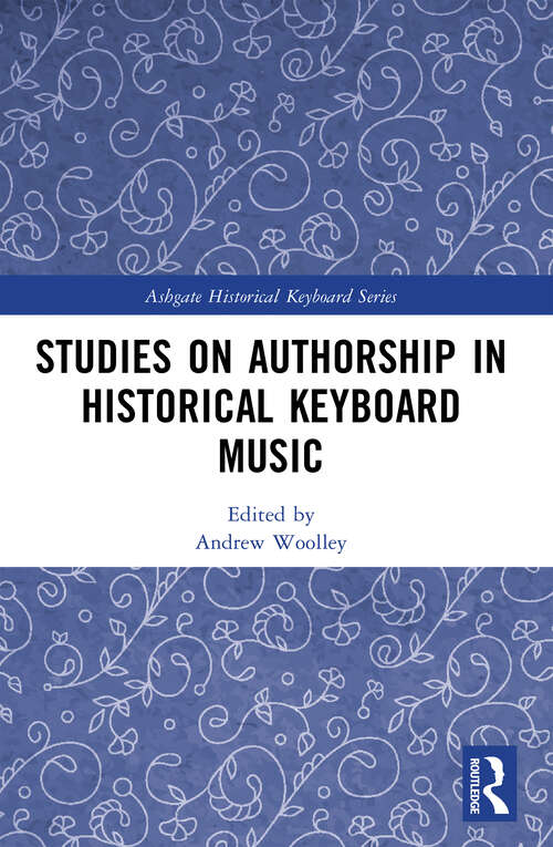 Book cover of Studies on Authorship in Historical Keyboard Music (Ashgate Historical Keyboard Series)