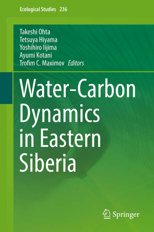 Book cover of Water-Carbon Dynamics in Eastern Siberia (1st ed. 2019) (Ecological Studies #236)