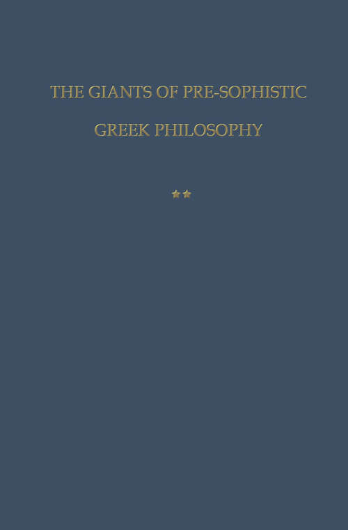 Book cover of The giants of pre-sophistic Greek philosophy: An attempt to reconstruct their thoughts (2nd ed. 1969)