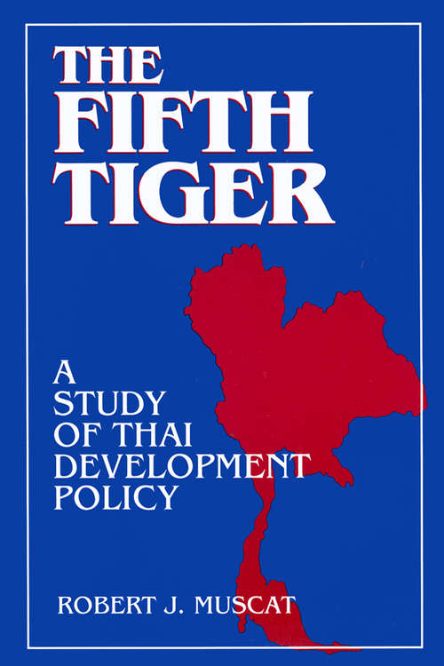 Book cover of The Fifth Tiger: Study of Thai Development Policy