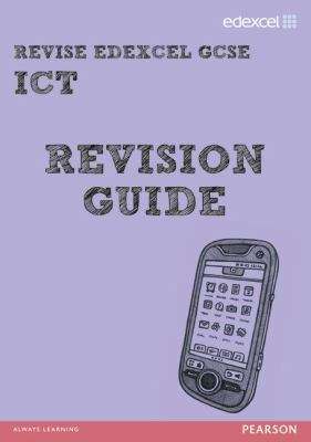 Book cover of Revise Edexcel GCSE ICT: Revision Guide (PDF)