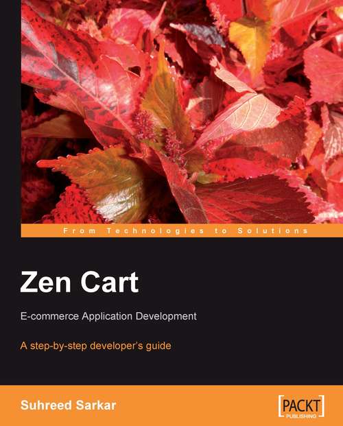 Book cover of Zen Cart: E-commerce Application Development: E-commerce Application Development : A Step-by-step Developer's Guide