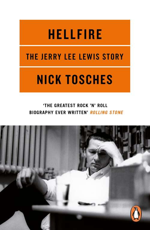 Book cover of Hellfire: The Jerry Lee Lewis Story