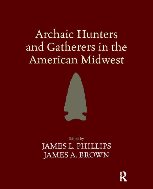 Book cover of Archaic Hunters and Gatherers in the American Midwest