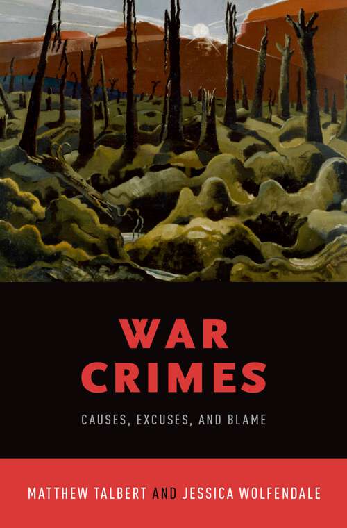 Book cover of War Crimes: Causes, Excuses, and Blame