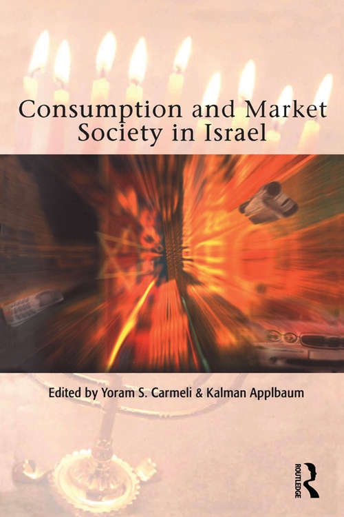 Book cover of Consumption and Market Society in Israel