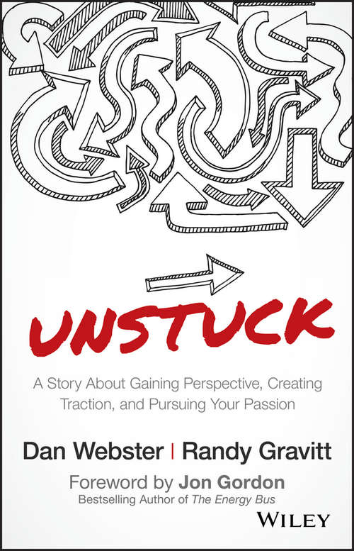 Book cover of UNSTUCK: A Story About Gaining Perspective, Creating Traction, and Pursuing Your Passion