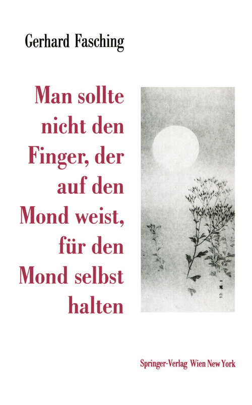 Book cover of Man sollte nicht den Finger, der auf den Mond weist, für den Mond selbst halten (1995)
