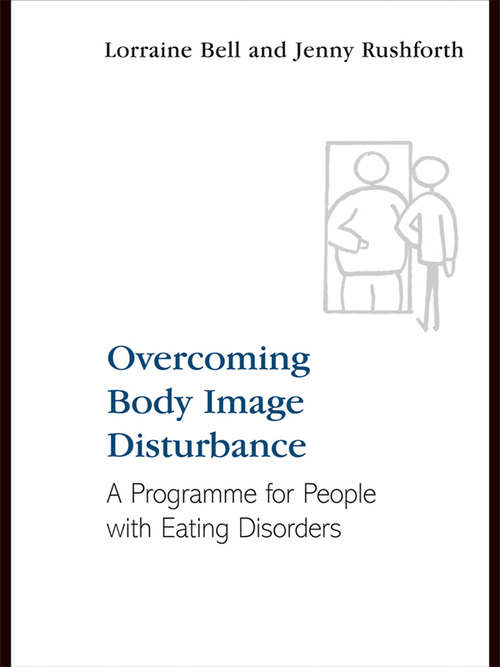 Book cover of Overcoming Body Image Disturbance: A Programme for People with Eating Disorders