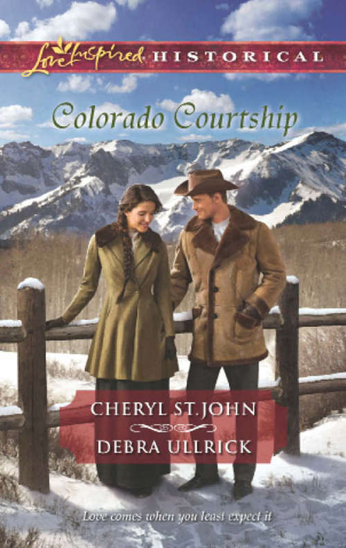 Book cover of Colorado Courtship (Mills & Boon Love Inspired Historical): Winter Of Dreams; The Rancher's Sweetheart (ePub First edition)