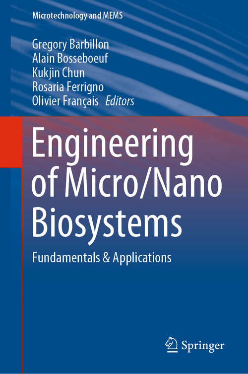 Book cover of Engineering of Micro/Nano Biosystems: Fundamentals & Applications (1st ed. 2020) (Microtechnology and MEMS)