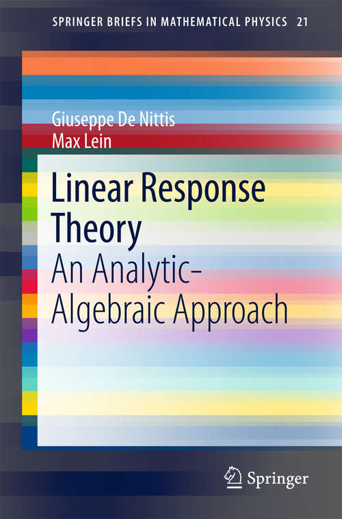 Book cover of Linear Response Theory: An Analytic-Algebraic Approach (SpringerBriefs in Mathematical Physics #21)