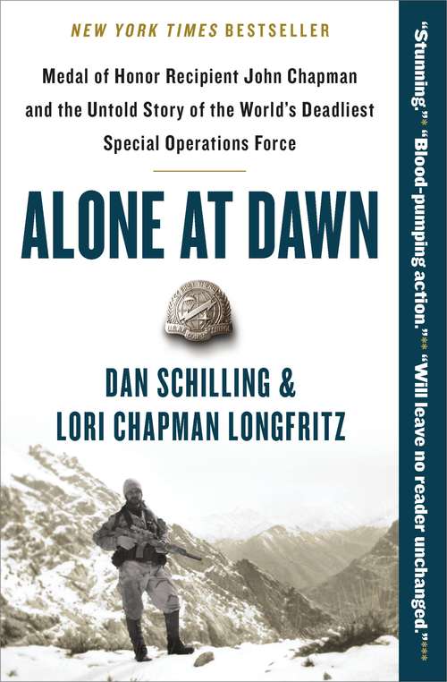 Book cover of Alone at Dawn: Medal of Honor Recipient John Chapman and the Untold Story of the World's Deadliest Special Operations Force