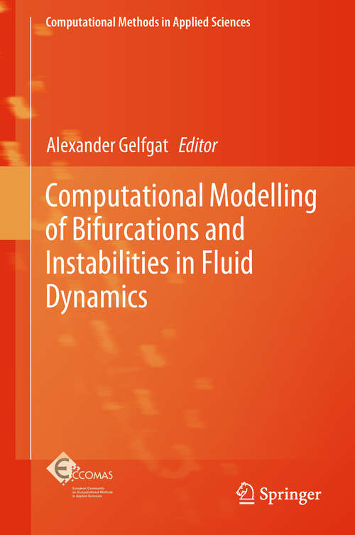 Book cover of Computational Modelling of Bifurcations and Instabilities in Fluid Dynamics (Computational Methods in Applied Sciences #50)