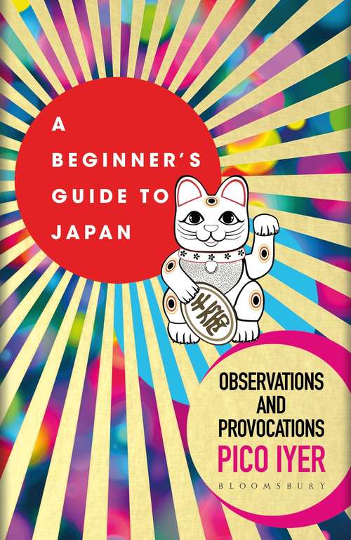 Book cover of A Beginner's Guide to Japan: Observations And Provocations