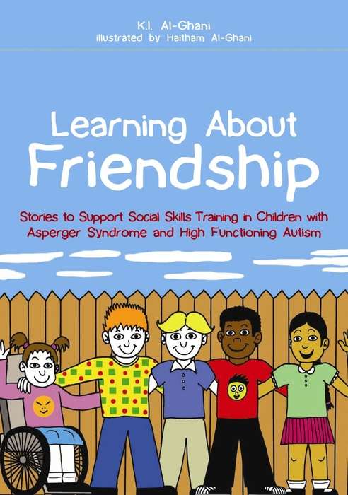 Book cover of Learning About Friendship: Stories to Support Social Skills Training in Children with Asperger Syndrome and High Functioning Autism (PDF)