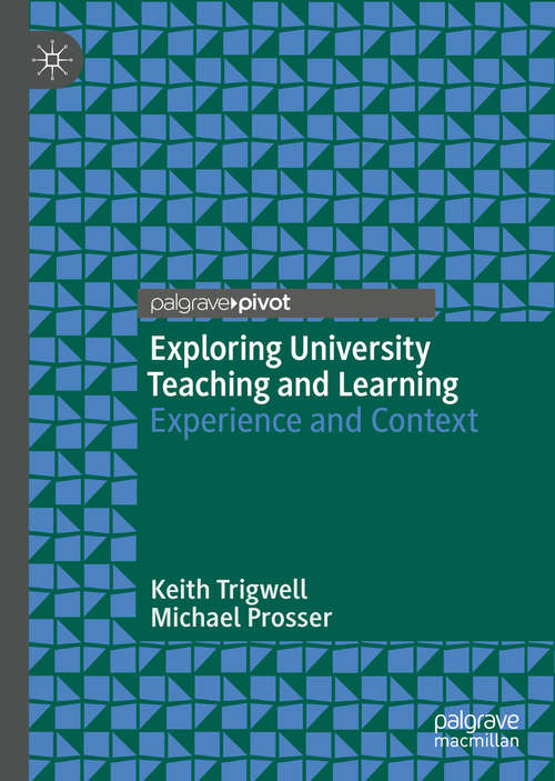 Book cover of Exploring University Teaching and Learning: Experience and Context (1st ed. 2020)