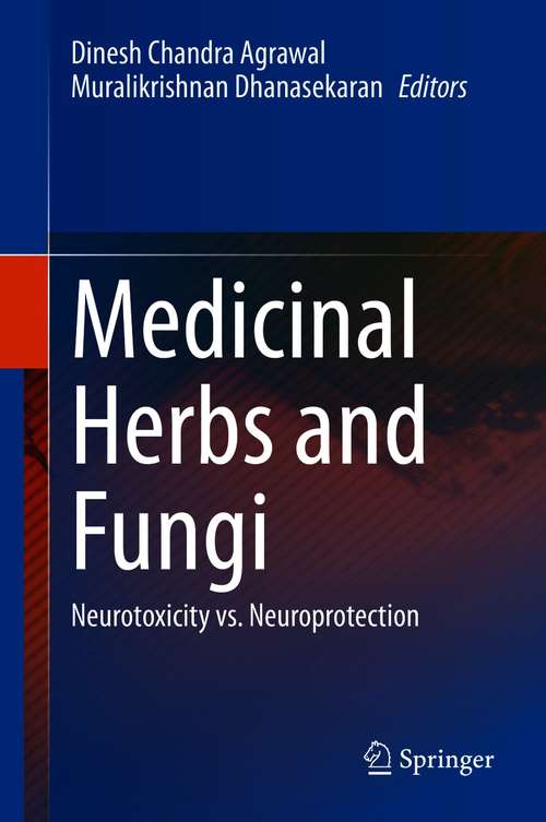 Book cover of Medicinal Herbs and Fungi: Neurotoxicity vs. Neuroprotection (1st ed. 2021)
