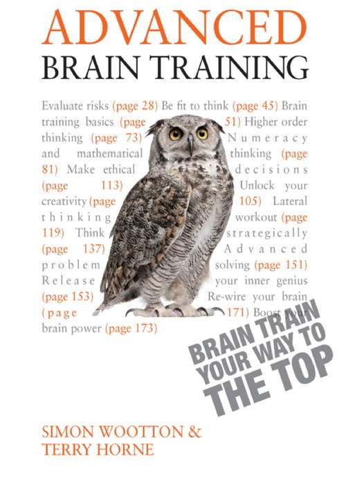 Book cover of Advanced Brain Training: Lateral thinking tests and Mensa-level puzzles to hone your mental agility (Teach Yourself)