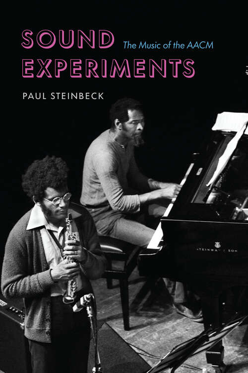 Book cover of Sound Experiments: The Music of the AACM