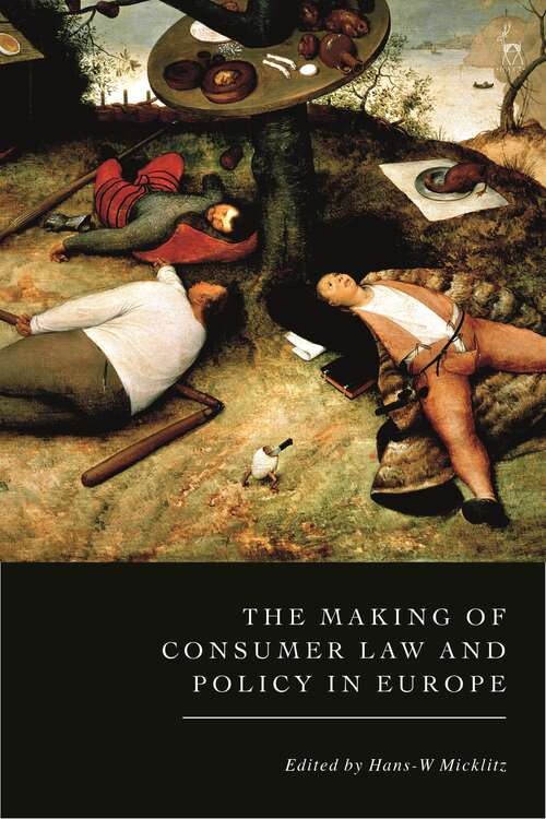 Book cover of The Making of Consumer Law and Policy in Europe