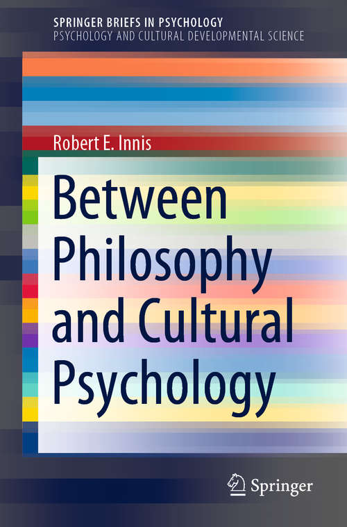 Book cover of Between Philosophy and Cultural Psychology (1st ed. 2020) (SpringerBriefs in Psychology)
