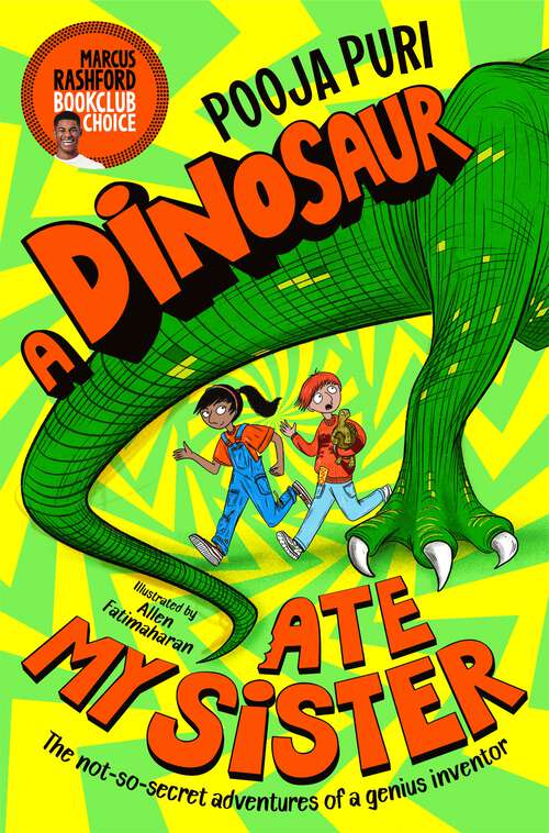 Book cover of A Dinosaur Ate My Sister: A Marcus Rashford Bookclub Choice (A Dinosaur Ate My Sister)