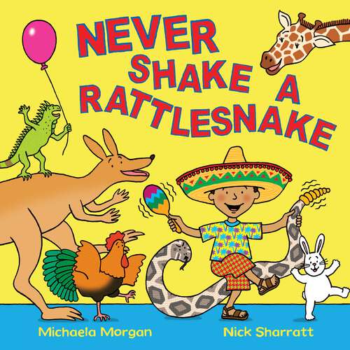 Book cover of Never Shake a Rattlesnake