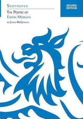 Book cover of The Poetry Of Edwin Morgan (PDF) ((2nd edition)) (Scotnotes Study Guides #2)