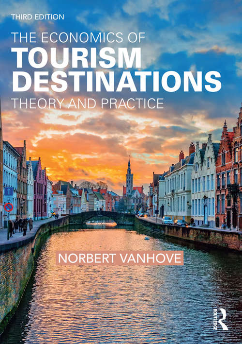 Book cover of The Economics of Tourism Destinations: Theory and Practice