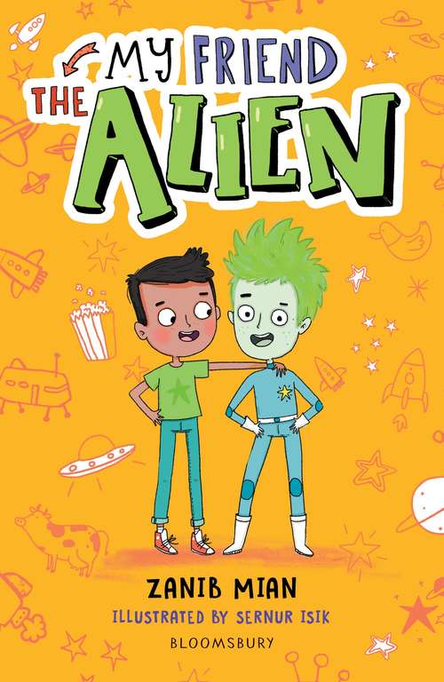 Book cover of My Friend the Alien: A Bloomsbury Reader (Bloomsbury Readers)