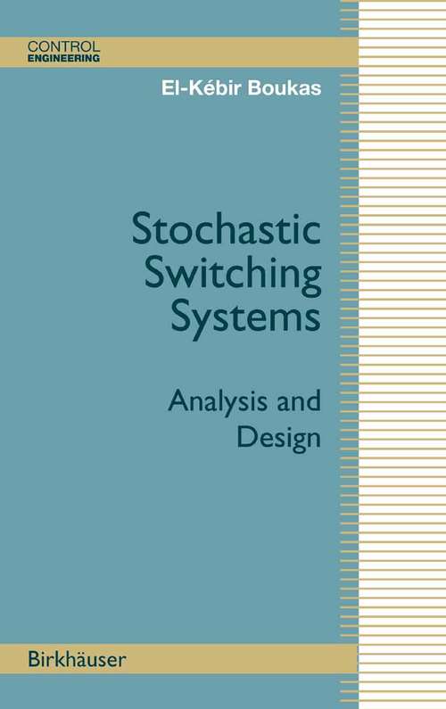 Book cover of Stochastic Switching Systems: Analysis and Design (2006) (Control Engineering)