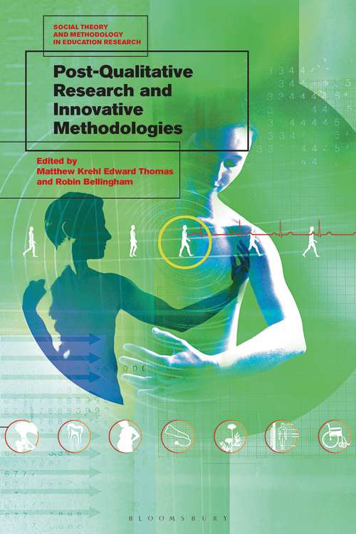 Book cover of Post-Qualitative Research and Innovative Methodologies (Social Theory and Methodology in Education Research)
