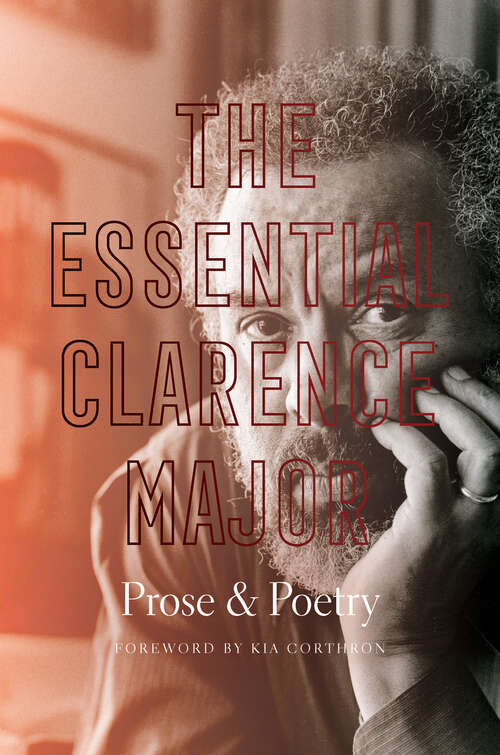 Book cover of The Essential Clarence Major: Prose and Poetry