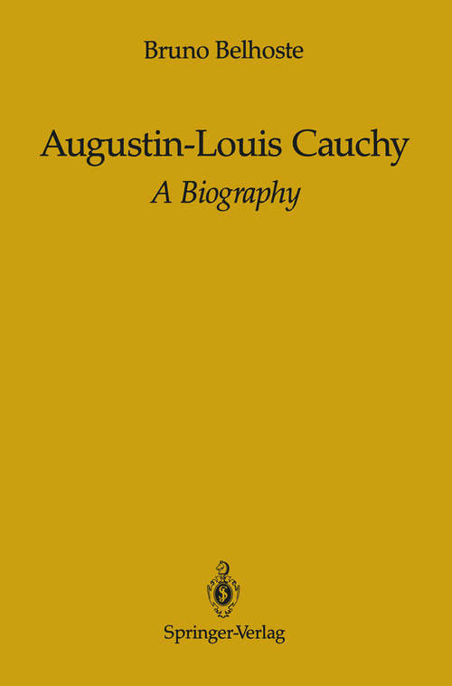 Book cover of Augustin-Louis Cauchy: A Biography (1991)