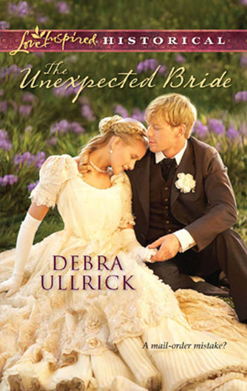 Book cover of The Unexpected Bride (ePub First edition) (Mills And Boon Love Inspired Ser.)