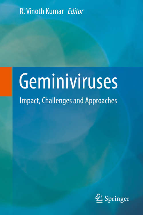 Book cover of Geminiviruses: Impact, Challenges and Approaches (1st ed. 2019)