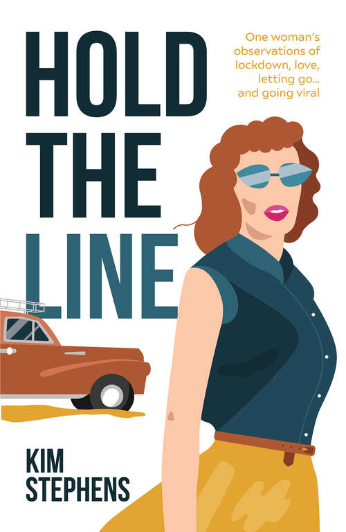 Book cover of Hold the Line: One woman’s observations of lockdown, love, letting go and going viral