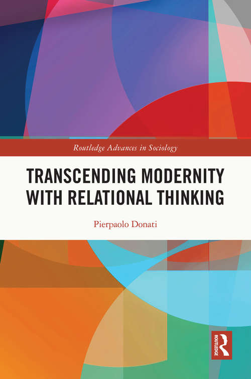 Book cover of Transcending Modernity with Relational Thinking (Routledge Advances in Sociology)